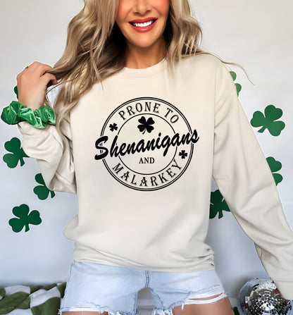 Prone to Shenanigans and Malarkey Sweatshirt, St Patricks Day Shirt, Lucky Shamrock Shirt, Irish Shirt, Lucky Shirt, Patricks Day sweater