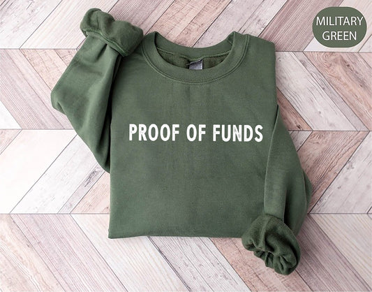 Proof of Funds shirt, Who TF Did I Marry Sweatshirt, Proof Of Funds Shirt,  Funny Tiktok Viral, Legion Merch, Unisex Trending T-Shirt