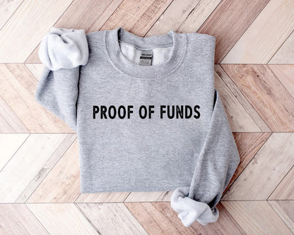 Proof of Funds shirt, Who TF Did I Marry Sweatshirt, Proof Of Funds Shirt,  Funny Tiktok Viral, Legion Merch, Unisex Trending T-Shirt