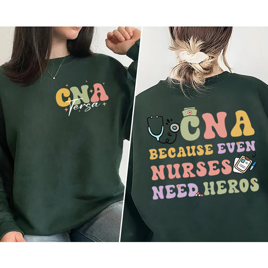 Personalized CNA Nurse Sweatshirt, Custom CNA Nurse Shirt, CNA Nurse Gift, Nurse Appreciation Gift, Certified Nursing Assistants Sweatshirt