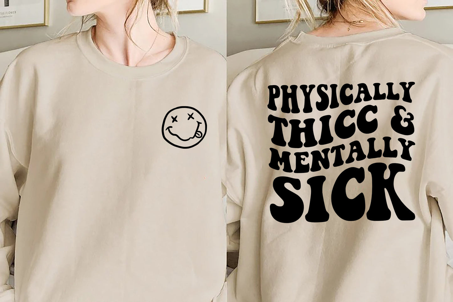 Physically Thicc and Mentally Sick Sweatshirt Thicc Sweatshirt Thick Sweatshirt Physically Thicc and Mentally Sick Shirt Trending Sweatshirt
