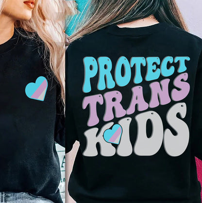 Protect Trans Kids Sweatshirt, LGBTQ+ Shirt, Trans Kids Tee Shirt, Trans Rights, LGBTQ T-shirt, Pride Month, Gender Equality