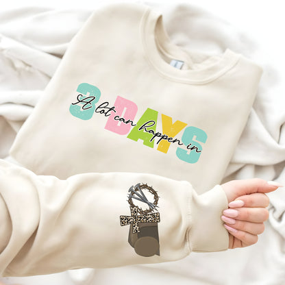 Retro Christian Easter Sweatshirt ,A Lot Can Happen in 3 Days Easter Shirt, Good Friday Easter Shirt, Cute Easter Day Sweater, He is Risen