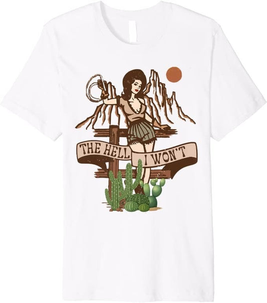 Retro Cowgirl The Hell I Won't Western Country Punchy Girls Shirt Cowgirl Shirt Country Girl Shirt Western Shirt Country Shirt Rodeo Shirt