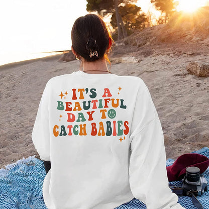 Retro It's A Beautiful Day To Catch Babies Sweatshirt, Custom Labor And Delivery Nurse T-Shirt, Midwife Shirt, L&D Nurse, Nurse Sweatshirt