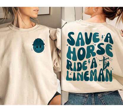 Save A Horse Ride A Lineman Sweatshirt, Wifey Shirt, Lineman Wife, Funny Lineman Shirt, Gift For Wife, Funny Wife shirt, Lineman Sweatshirt