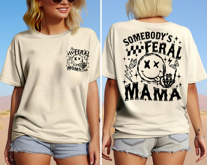 Somebody's Feral Mama Sweatshirt, Funny Mommy Shirt, Mother's Day Gift, Cool Moms Tee, New Mama Gift, Mother's Hoodie, Girl Shirts