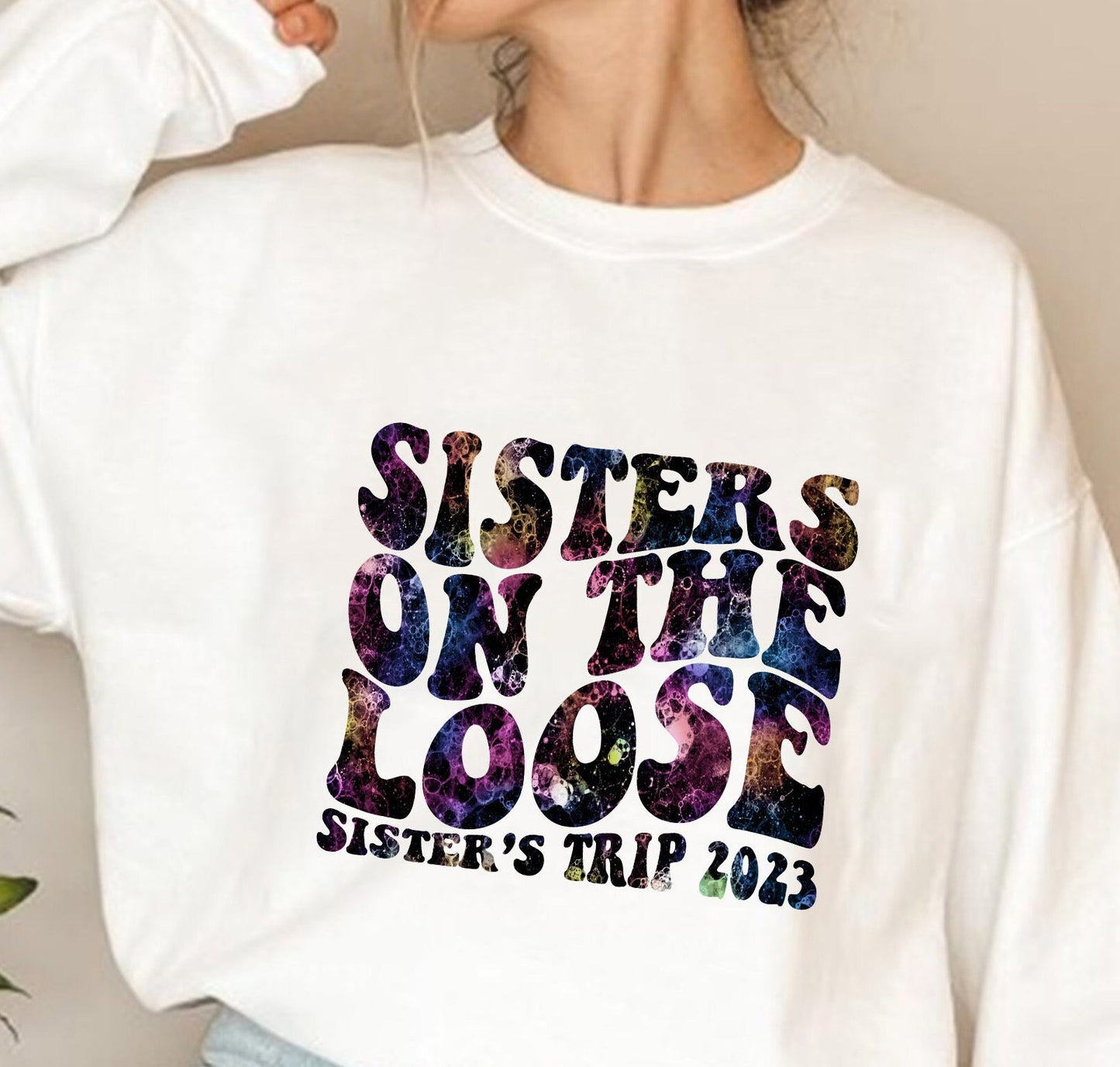 Sisters On The Loose Sisters Trip 2023 Tie Dye Sweatshirt, Vacation Shirt, Sisters Trip Shirt, Vacation Family Shirts, Sisters Weekend Trip