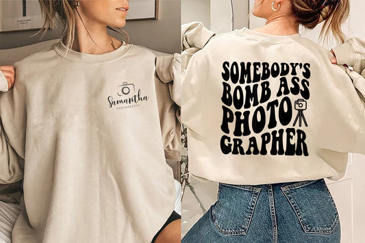 Somebody's Bomb Ass Photographer Funny Tee, Funny Camera Sweater, Photographer Sweatshirt, Photography Gift, Camera Shirt, Photography Lover