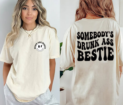 Somebody's Drunk Ass Bestie Shirt, Funny Bestie Shirt, Girlfriend Gifts, Self Love, Funny Aesthetic Shirt, Groovy Sweatshirt, Mother's Day
