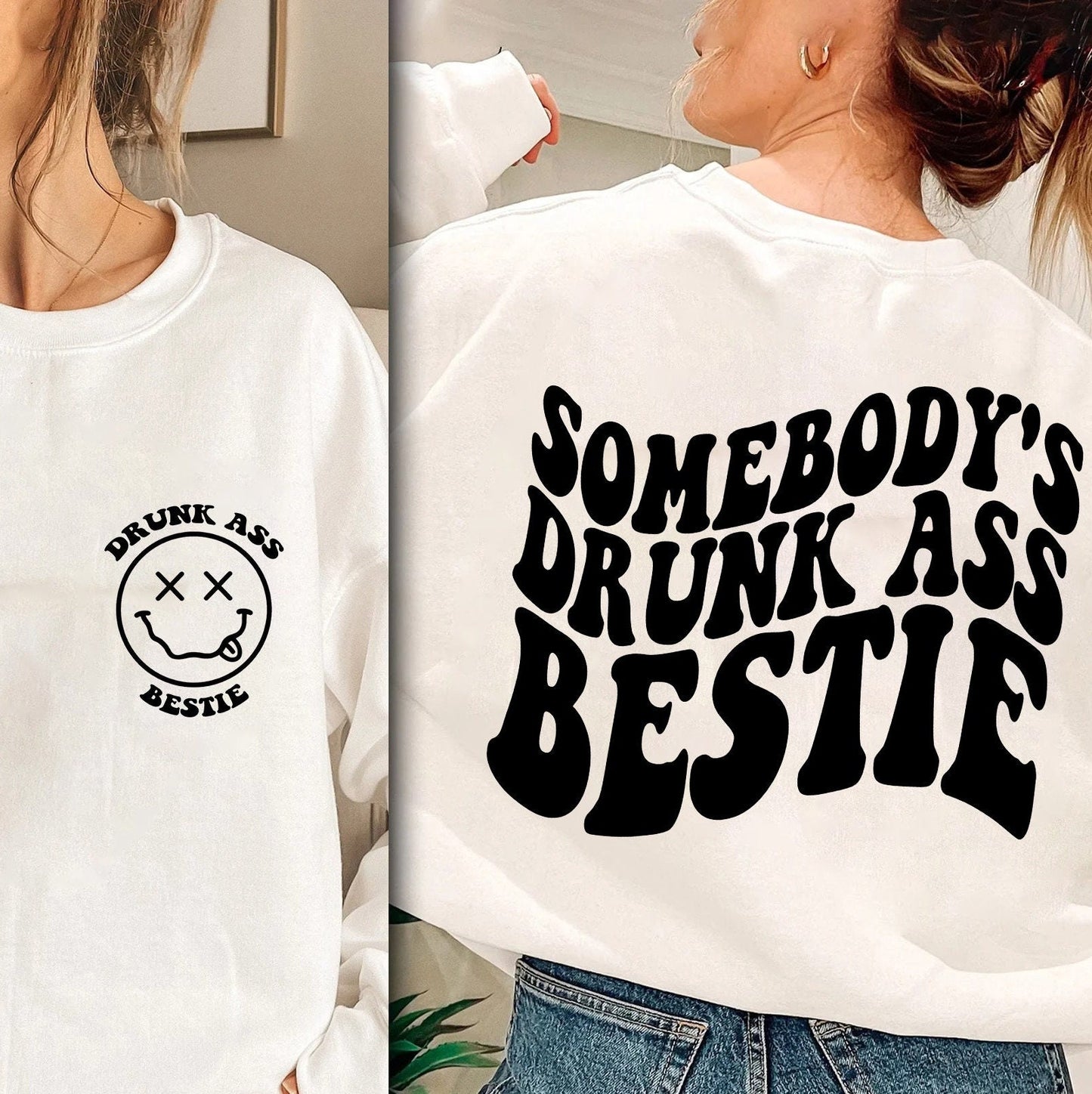Somebody's Drunk Ass Bestie Sweatshirt, Funny Bestie Tee, Girlfriend Gift, Self Love, Funny Aesthetic Shirt, Groovy Sweatshirt, Mother's Day