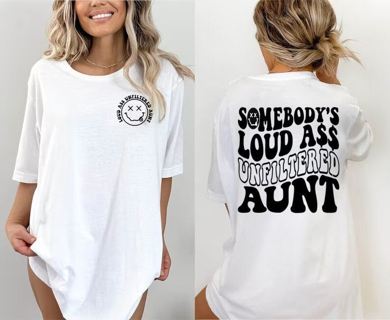 Somebody's Loud Ass Unfiltered Mamashirt, Mama shirt, Mama Shirt gift, Funny Mama shirt, Unfiltered Mama tee, Trendy tee, mothers day gift