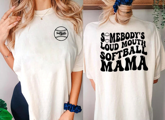 Somebody's Loud Mouth Softball Mama Shirt Gift For Cheering Mom, Smiley Face Tee, Softball Mom Shirt, Softball Lover Outfit, Front and Back