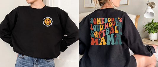 Somebody's Loud Mouth Softball Mama Sweatshirt, Funny Mom Gifts, Softball Sweatshirt, Gifts for Mom, Softball Mom Shirt, Mom Life T-Shirt