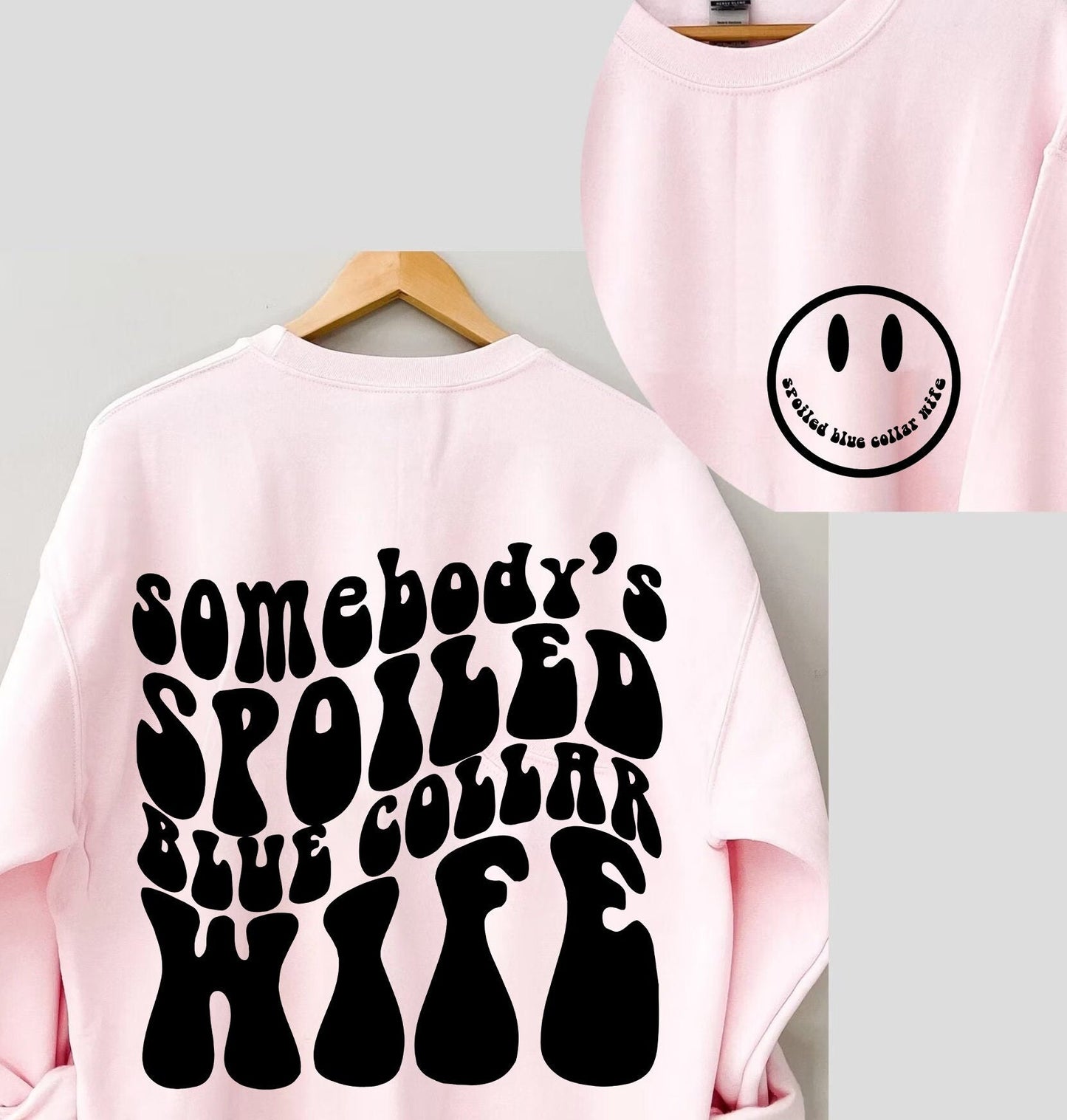 Somebody's Spoiled Blue Collar Wife Sweatshirt Shirt, Cute Smile Face T-Shirt, Collar Wife Shirts, Gift For Her