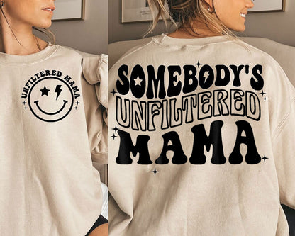 Somebody's Unfiltered Mama Shirt, Mama Sweatshirt, Retro Mama Shirt, Groovy Mama, Trendy Mama Shirt, Mother's Day Gift Shirt, Mom Shirt