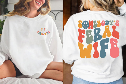 Somebodys Feral Wife Shirt