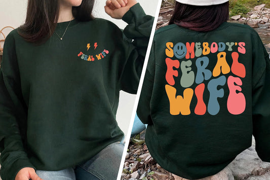 Somebodys Feral Wife Shirt