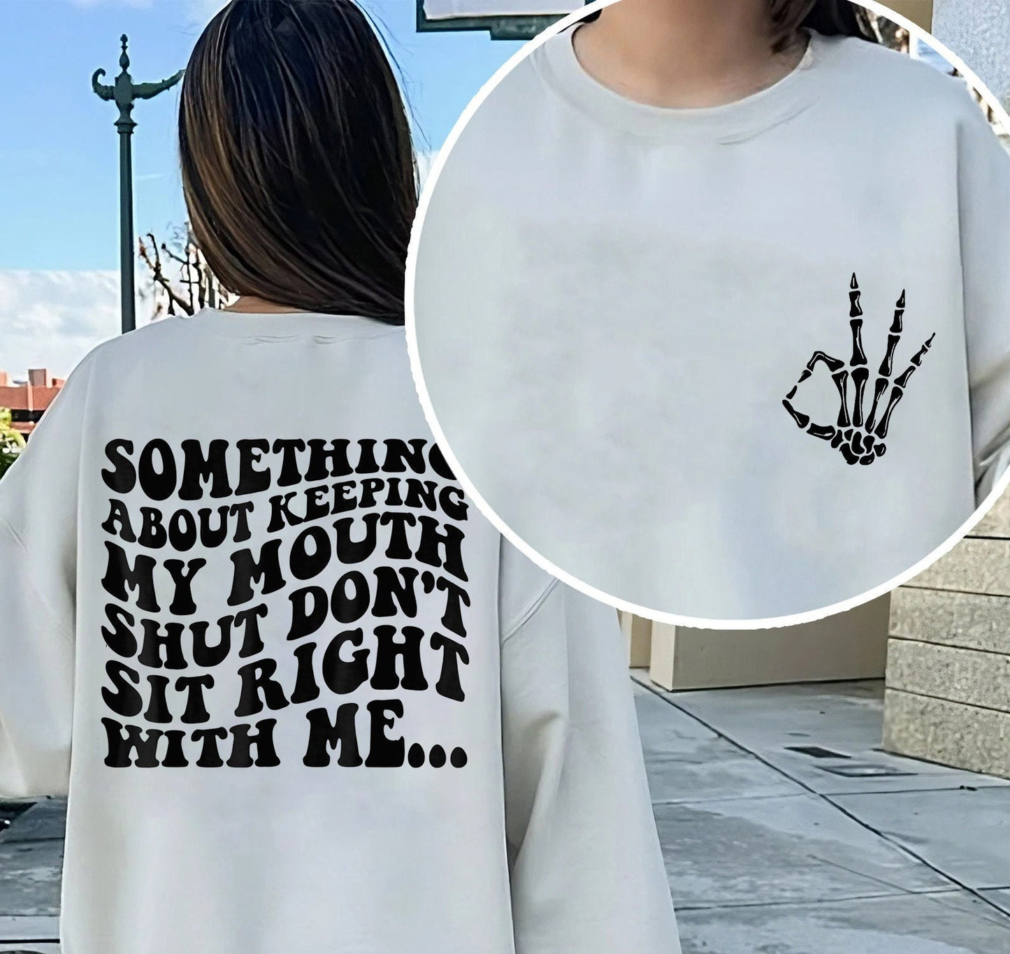 Something About Keeping My Mouth Shut Don't Sit Right With Me Shirt, Petty Quote Sweatshirt, Strong Women Tee Shirt, Motivational Shirt