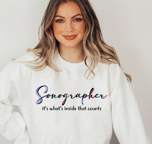 Sonographer Shirt It's What's Inside That Counts, Sonographer T-shirt, Sonography Tee, Sonographer Sweatshirt, Ultrasound Tech Shirt