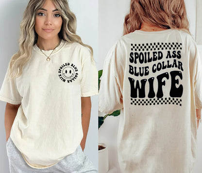 Spoiled Blue Collar Wife Shirt, Spoiled Wife Shirt, Funny Wifey Shirt, Somebody's Wife Shirt, Women's Shirts, mother day gift