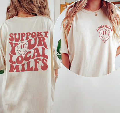 Support Your Local Milfs Tee Shirt, Funny Mom Shirt, Mama Sweatshirt, Happy Face Local Milfs, Trendy Mom Shirt, Moms Club Tee, Mom T-shirt