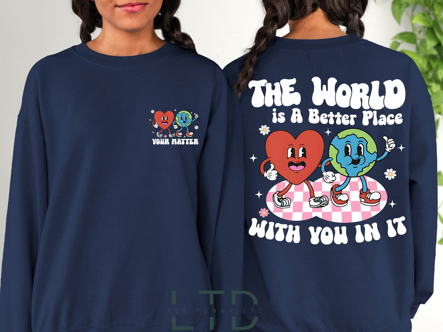 The World Is A Better Place With You In It Hoodie,Anxiety Shirt,Teacher Shirt,Psychologist Shirt,Mental Health Awareness,Counselor Gift