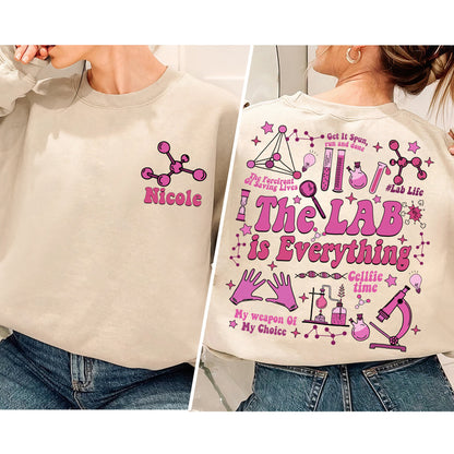 The Lab Is Everything Sweatshirt, Personalized Lab Group Shirt, Lab Week 2024 Official Themed Shirt,Medical Lab Tech Shirt,Pathologist Gifts