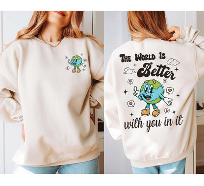 The World Is Better With You In It Sweatshirt, Mental Health Hoodie, Mental Health shirt, Mental Health Awareness, Mental Health Matters