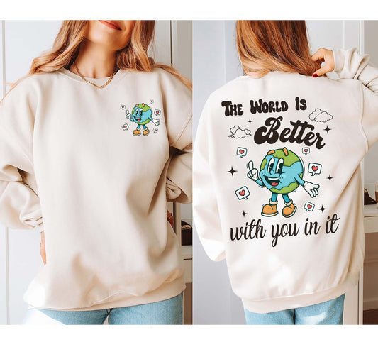 The World Is Better With You In It Sweatshirt, Mental Health Hoodie, Mental Health shirt, Mental Health Awareness, Mental Health Matters