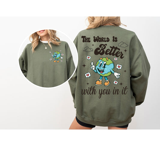 The World Is Better With You In It Sweatshirt, Mental Health Hoodie, Mental Health shirt, Mental Health Awareness, Mental Health Matters