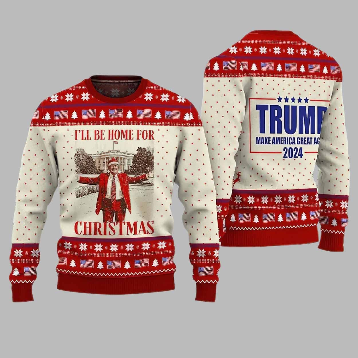 Trump I’ll Be Home For Christmas Make Christmas Great Again Ugly Christmas Sweater