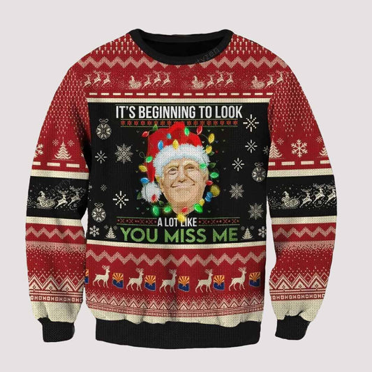 Trump It’s Beginning To Look A Lot Like You Miss Me Ugly Christmas Sweater