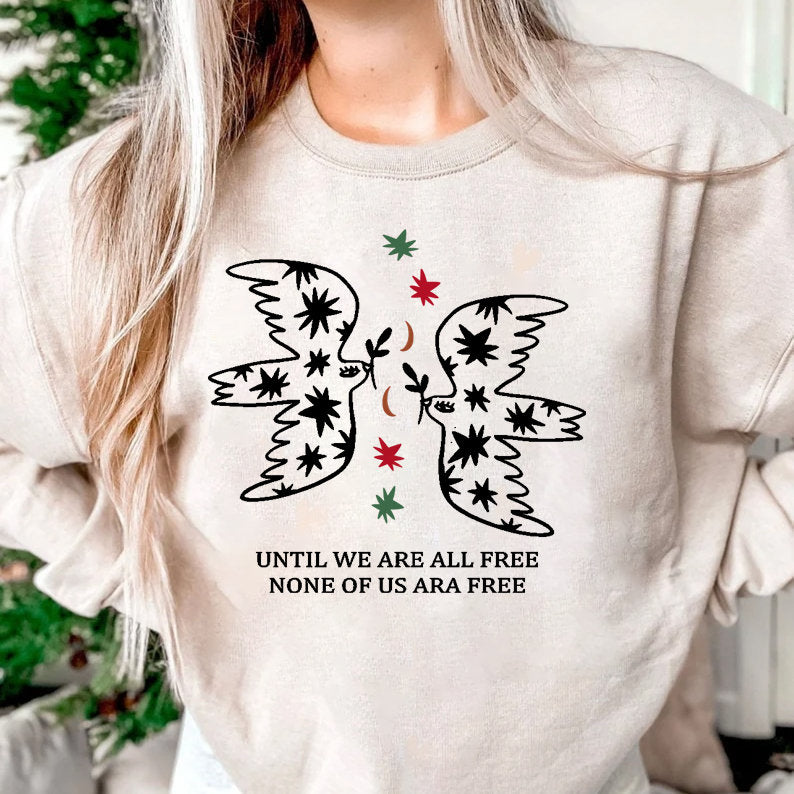 Until We Are All Free None Of Us Are Free Shirt, Liberation Sweatshirt, Resistance Until Reclamation, Boy Girl Shirt, Freedom Shirt