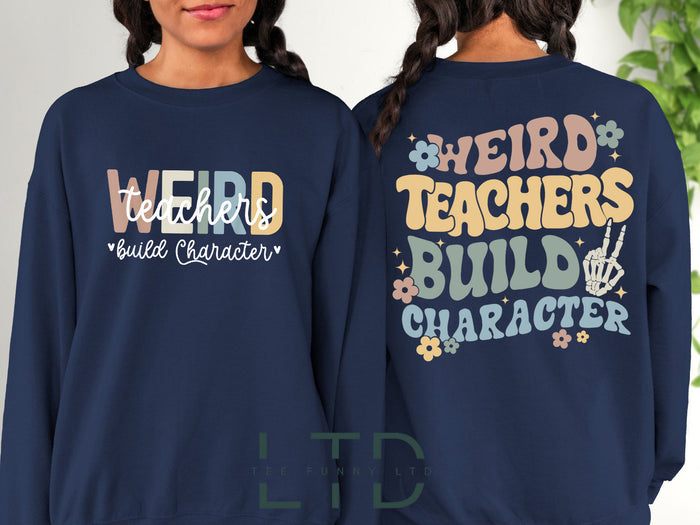 Weird Teachers Build Character Shirt, Funny Teacher Shirt, Teacher Gift Shirt, Teacher Shirt, Teacher Appreciation, Teacher's Day Gift