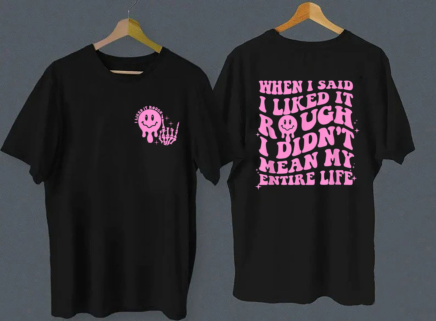 Nuair a Dúirt Mé Thaitin É Garbh Níorbh Chiallaigh sé Mo Shaol Iomlán T-Léinte, Léine Sarcasm, Léine Treochrach Greannmhar, Greann do Dhaoine Fásta, Léine Trendy, Bronntanas Breithlá