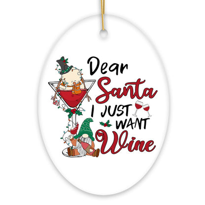 Whimsical Dear Santa I just want Wine Christmas Ornament