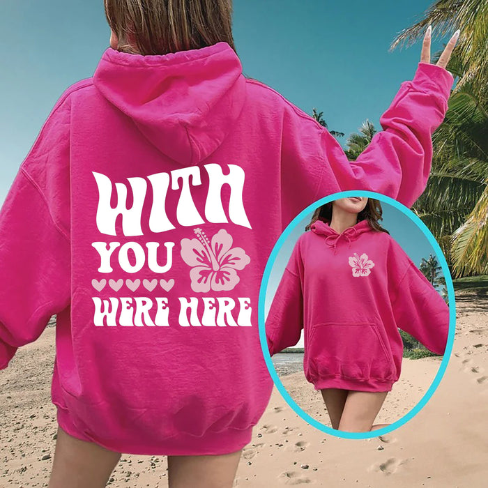 Wish You Were Here Flower Aesthetic Inspirational Quote Love Hoodie, Wish You Were Here Hoodie, Trendy College Shirt, Trendy Crewnecks