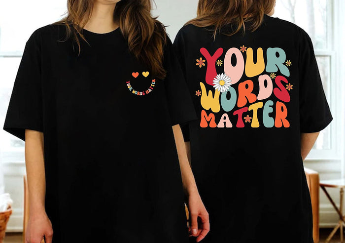 Your Words Matter Shirt, AAC SPED Teacher Inclusion Tshirt, Neurodiversity Bcba Slp Teachers Gifts, Language Special Education, Words Matter