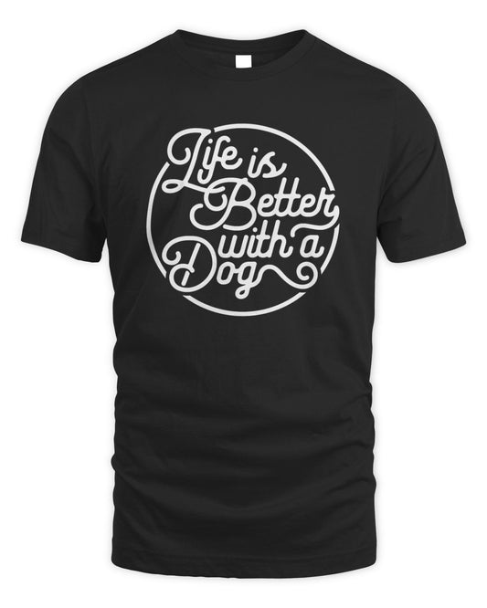Life is Better with a Dog