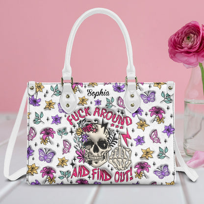 Fuck Around And Find Out - Personalized Skull Leather Handbag