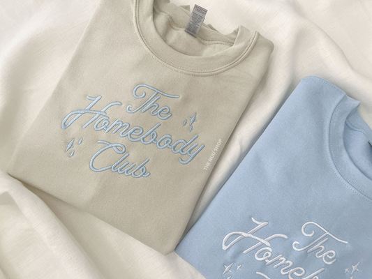 The Homebody Club Sweatshirt - Embroidered Sweater - Soft Sweater - Introvert Sweatshirt - Gift for Him - Gift for Her - Homebody Shirt