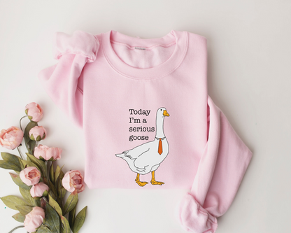 Today I'm A Serious Goose Sweatshirt, Serious Goose Hoodie, Crewneck Sweatshirt For Women, Shirts for Men, Funny Sweatshirt, Gift For Her