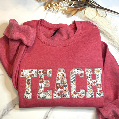 Teach Embroidered Crewneck, Personalized Teacher Floral Applique Sweatshirt, Teacher Crewneck, Gift for Teacher, Teacher Appreciation Gift