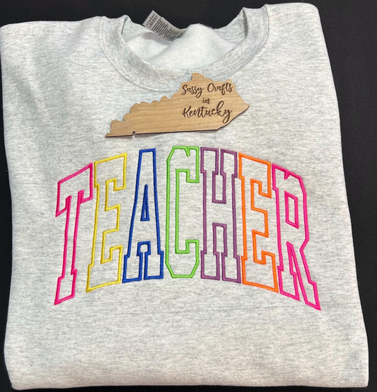 Teacher Multicolor Embroidered Sweatshirt, Teacher Sweatshirt, Monochrome Teacher Sweatshirt, Teacher Appreciation