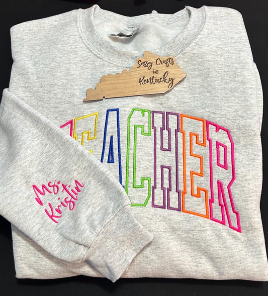 Teacher Multicolor Embroidered Sweatshirt, Teacher Sweatshirt, Monochrome Teacher Sweatshirt, Teacher Appreciation