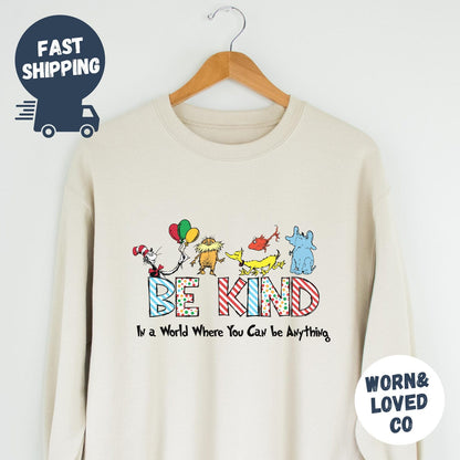 In A World Where You Can Be Anything Be Kind Dr. Seuss Sweatshirt, Read Across America Day Shirt, Thing 1 Thing 2 T-Shirt,Funny School Shirt