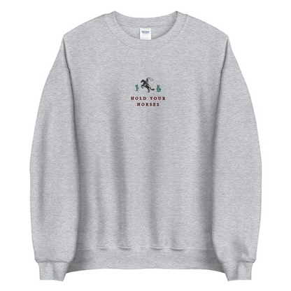 Hold Your Horses | Western Sweatshirt, Cowboy Crewneck, Rodeo Embroidered