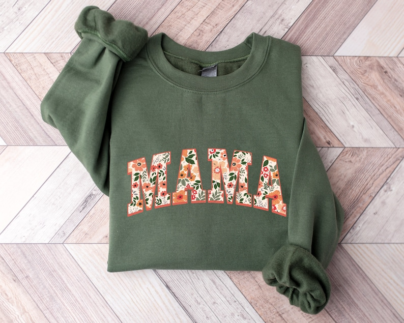 Floral Mama Sweatshirt and Hoodie, Cute Mom Sweatshirt, Mother's Day Gift, Mommy Shirt, New Mom Gift, Gift for Mother, Mama Shirt