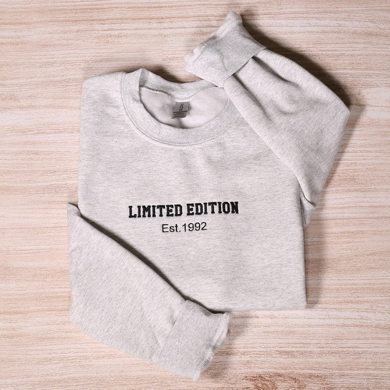 Custom Limited Edition Embroidered Sweatshirt With Est Year, Personalized Birth Year Embroidery Hoodie, Birthday Date Outfit, Birthday Gifts